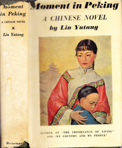 Lin Yutang - Moment in Peking. A Novel of Contemporary Chinese Life
