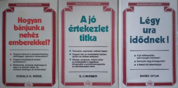 Donald H. Weiss    B.Linkemer    Marek Gitlin - 3db Menedzserek Kisknyvtra : Hogyan bnjunk a nehz emberekkel? - A j rtekezlet titka - Lgy ura iddnek!