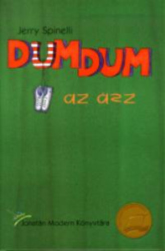 Ford.: Urb�n Erika; A. Katona Ildik�, Graf.: Koml�di Judit Jerry Spinelli - DumDum az �sz - Koml�di Judit rajzaival (Jonat�n Modern K�nyvt�ra)