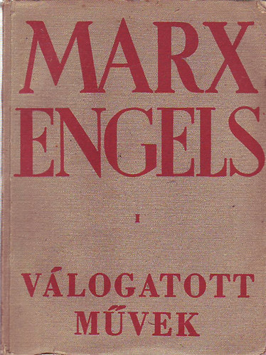 Marx-Engels - Marx-Engels v�logatott m�vek I.