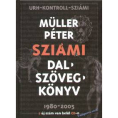 M�ller P�ter Szi�mi - Dalsz�vegk�nyv - �sszes: 1980-2005.