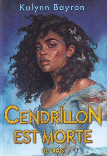 Kalynn Bayron - Cendrillon est morte