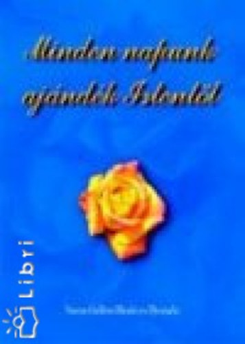 Minden napunk ajándék Istentől