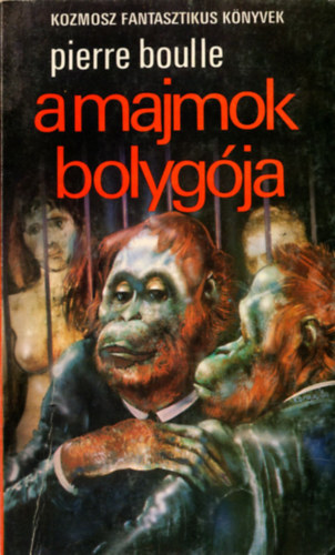 Pierre Boulle - A majmok bolygja