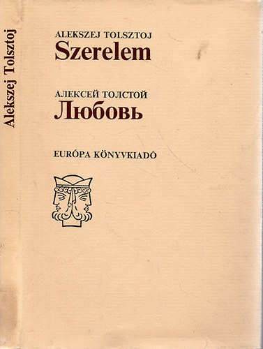 Alekszej Tolsztoj - Szerelem - Ljubov (Orosz-magyar)