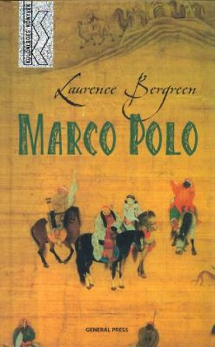 Laurence Bergreen - Marco Polo - K�l�nleges k�nyvek