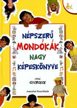 Npszer mondkk nagy kpesknyve: I. rsz gyerekek