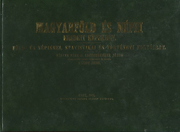 Magyarfld s npei eredeti kpekben