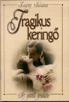 Zsigray Julianna - Tragikus kering