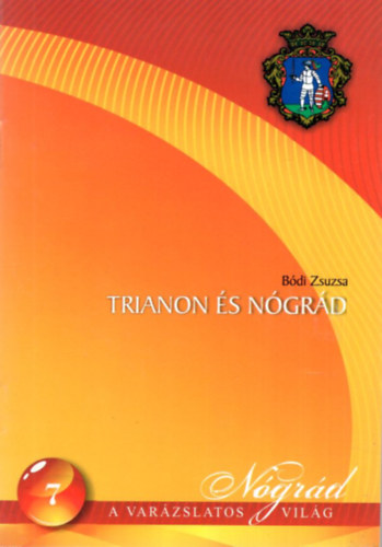 Bdi Zsuzsa - Trianon s Ngrd - Ngrd  a Varzslatos Vilg sorozat 7.