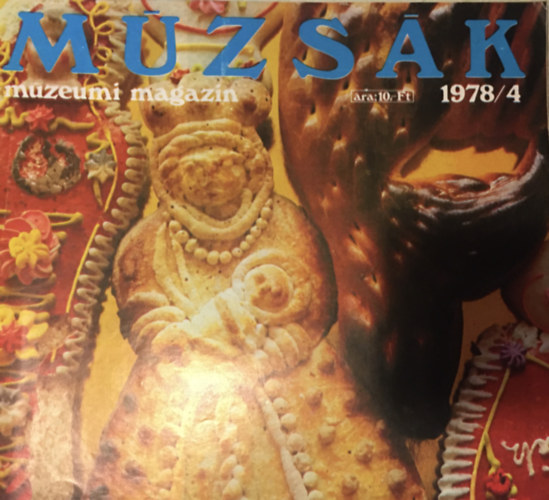 Nemes Iván szerk. - Múzsák - Múzeumi Magazin 1978/4.