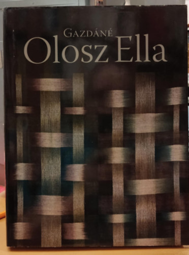 Gazdn Olosz Ella - Gazdn Olosz Ella (Mvszeti ktet, nagyalak)