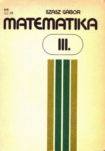 Szsz Gbor - Matematika III. - Differencilegyenletek, valsznsgelmlet