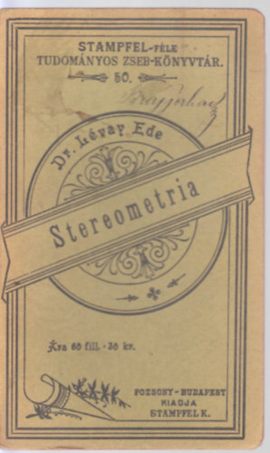 Dr. Lévay Ede - Stereometria és sphaerikus trigonometria példatárral