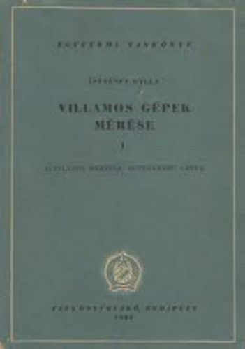 Istvánfy Gyula - Villamos gépek mérése I