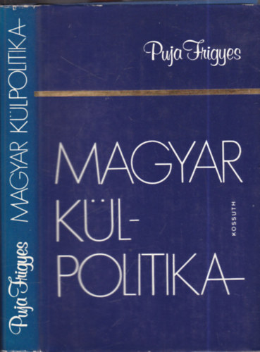 Puja Frigyes - Magyar külpolitika