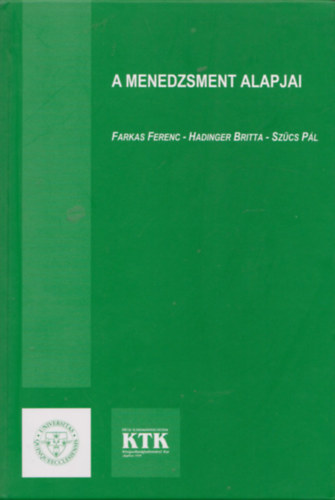 Farkas - Hadinger - Szcs - A menedzsment alapjai - elmleti alapok