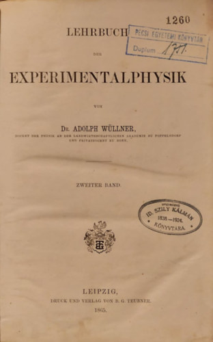Dr. Adolph Wllner - Experimentalphysik - Ksrleti fizika nmet nyelven 1865.