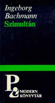 Ingeborg Bachmann - Szimultán