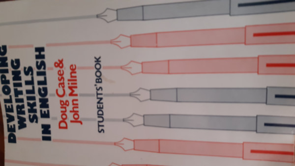 Doug Case-John Milne - Developing Writing Skills in English