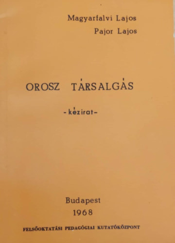 Magyarfalvi Lajos;Pajor Lajos - Orosz t�rsalg�s
