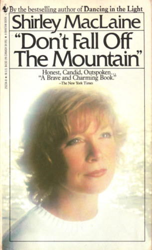 Shirley MacLaine - " Don't Fall Off The Mountain "