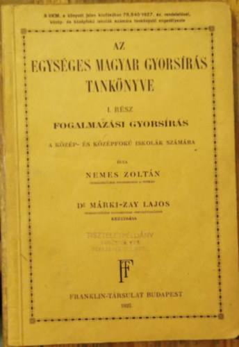 Nemes Zolt�n - Az egys�ges magyar gyors�r�s tank�nyve I. r�sz - fogalmaz�si gyors�r�s a k�z�p- �s k�z�pfok� iskol�k sz�m�ra