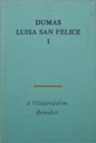 Alexandre Dumas - Luisa San Felice I-II.