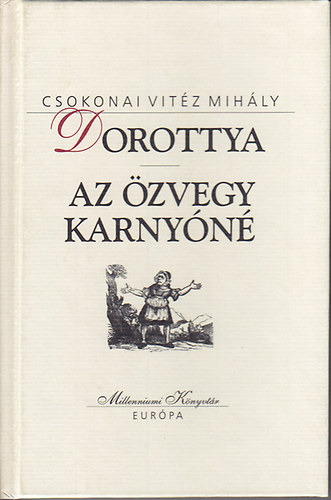 Csokonai Vitéz Mihály - Dorottya - Az özvegy Karnyóné