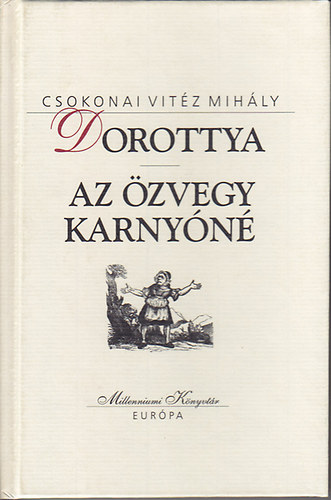 Csokonai Vitz Mihly - Dorottya - Az zvegy Karnyn