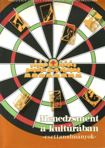 Kenz Andrs  (szerk.) - Menedzsment a kultrban -esettanulmnyok-