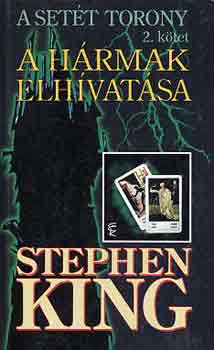 Stephen King - A hármak elhívatása