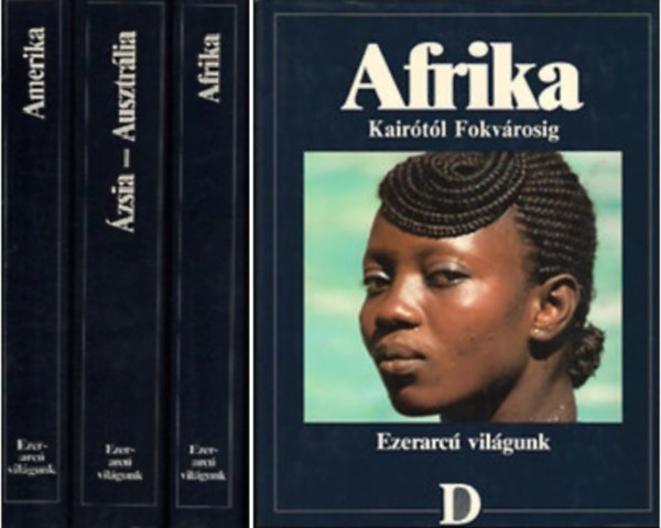 Ezerarc vilgunk I-III. (Afrika - Kairtl Fokvrosig + zsia, Ausztrlia - Pekingtl Sidneyig + Amerika