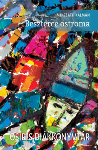 Miksz�th K�lm�n - Beszterce ostroma