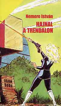 Nemere Istvn - Hajnal a Trendalon