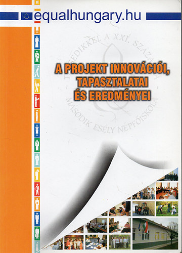 A projekt innovcii, tapasztalatai s eredmnyei