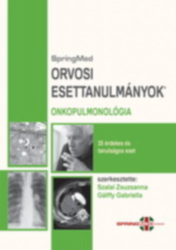 Dr. Dr. G�lffy Gabriella Szalai Zsuzsanna - Orvosi Esettanulm�nyok - Onkopulmonol�gia
