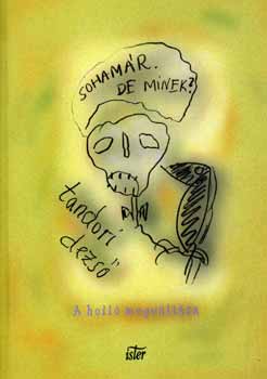 Tandori Dezső - Sohamár.De minek? -A holló megváltása
