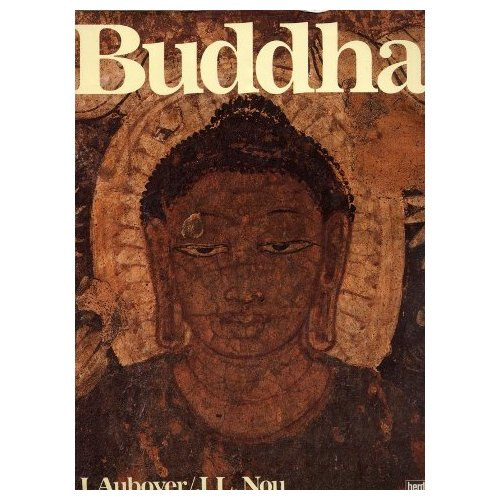 Auboyer Jeannine - Buddha, der Weg der Erleuchtung