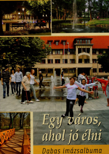 Pa�ln� Sz�cs M�ria Karlik D�ra - Egy v�ros, ahol j� �lni- Dabas im�zsalbuma