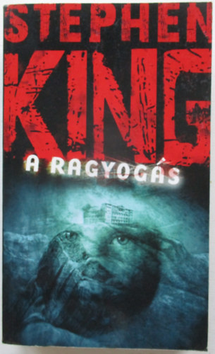 Stephen King - A ragyogs