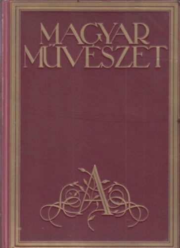 Magyar m�v�szet 1931. (VII., teljes �vfolyam)