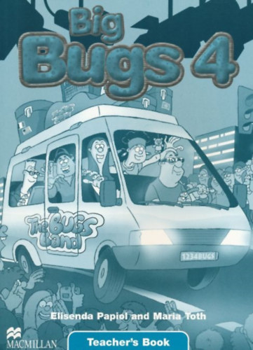 Elisenda Papiol - Maria Toth - Big Bugs 4 Teacher's Book