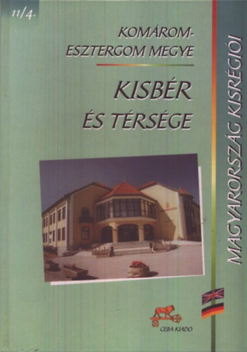 dr.  Kasza Sndor (fszerk.) - Kisbr s trsge - Komrom-Esztergom megye (Magyarorszg kisrgii 11/4.)