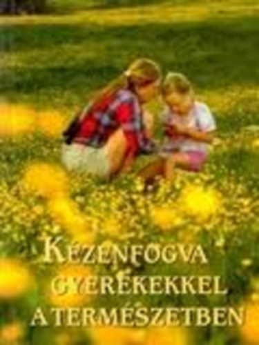Joseph Cornell - Kzenfogva gyerekekkel a termszetben
