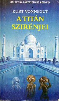 Kurt Vonnegut - A Titán szirénjei