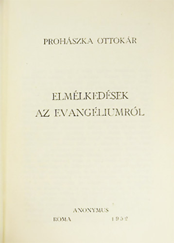 Prohszka Ottokr - Elmlkedsek az Evangliumrl