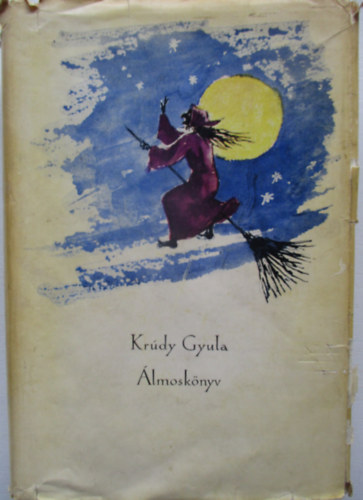 Kr�dy Gyula - �lmosk�nyv