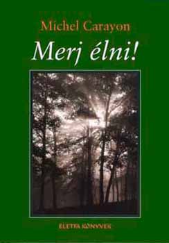 Michel Carayon - Merj �lni!