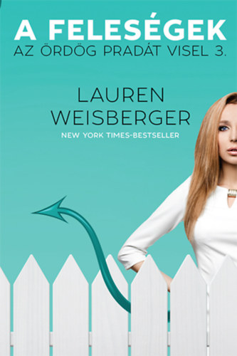 Lauren Weisberger - A felesgek